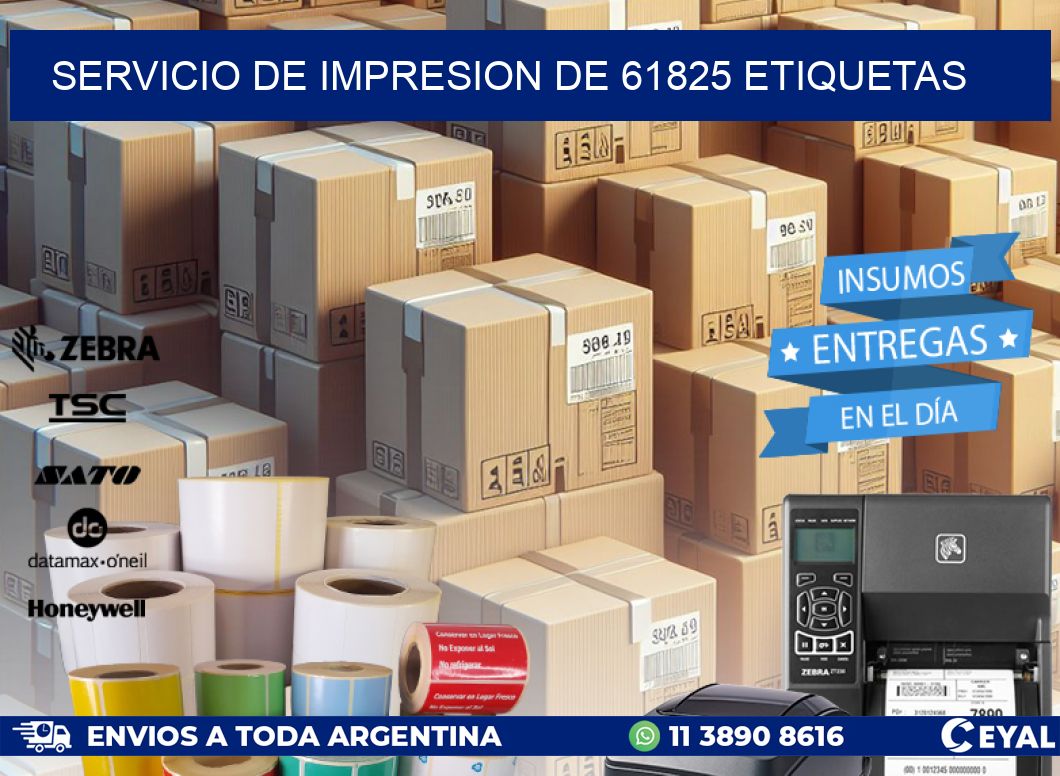 SERVICIO DE IMPRESION DE 61825 ETIQUETAS