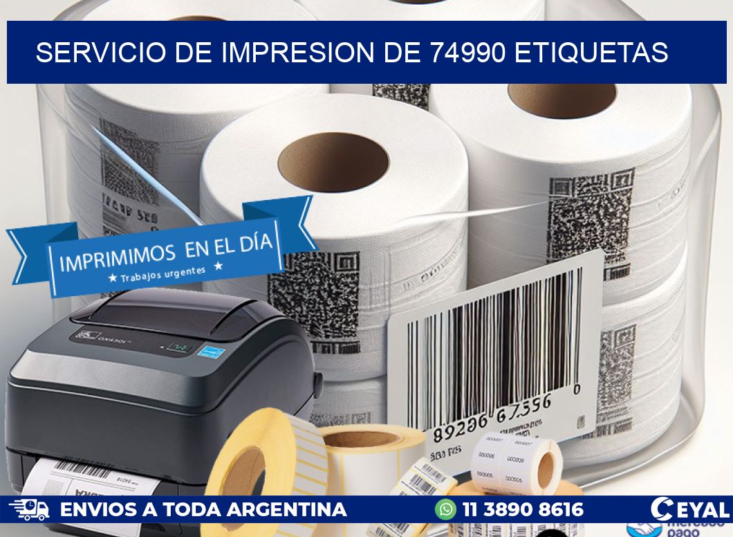 SERVICIO DE IMPRESION DE 74990 ETIQUETAS