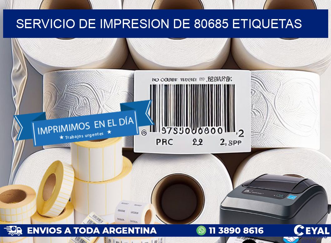 SERVICIO DE IMPRESION DE 80685 ETIQUETAS