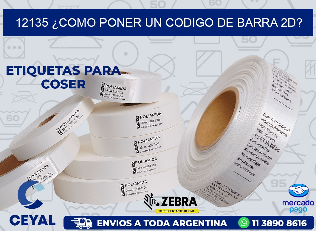 12135 ¿COMO PONER UN CODIGO DE BARRA 2D?