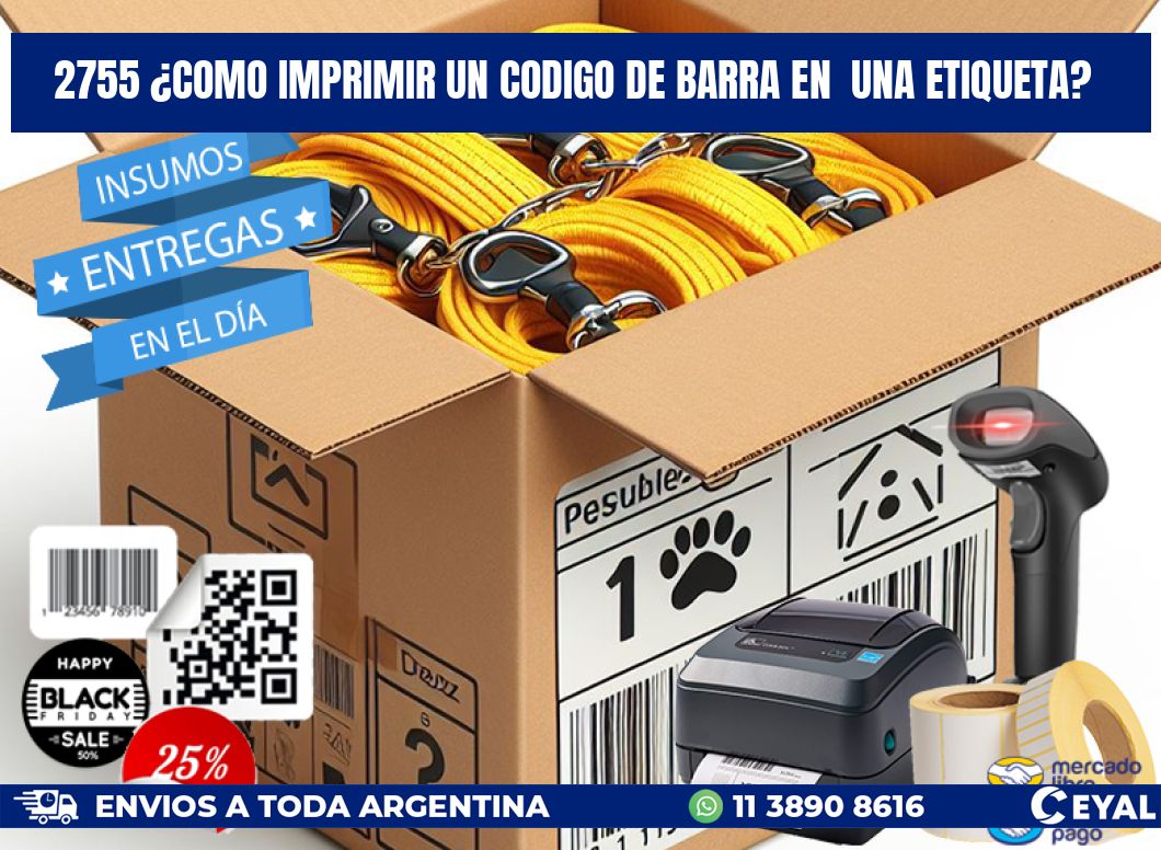 2755 ¿COMO IMPRIMIR UN CODIGO DE BARRA EN  UNA ETIQUETA?