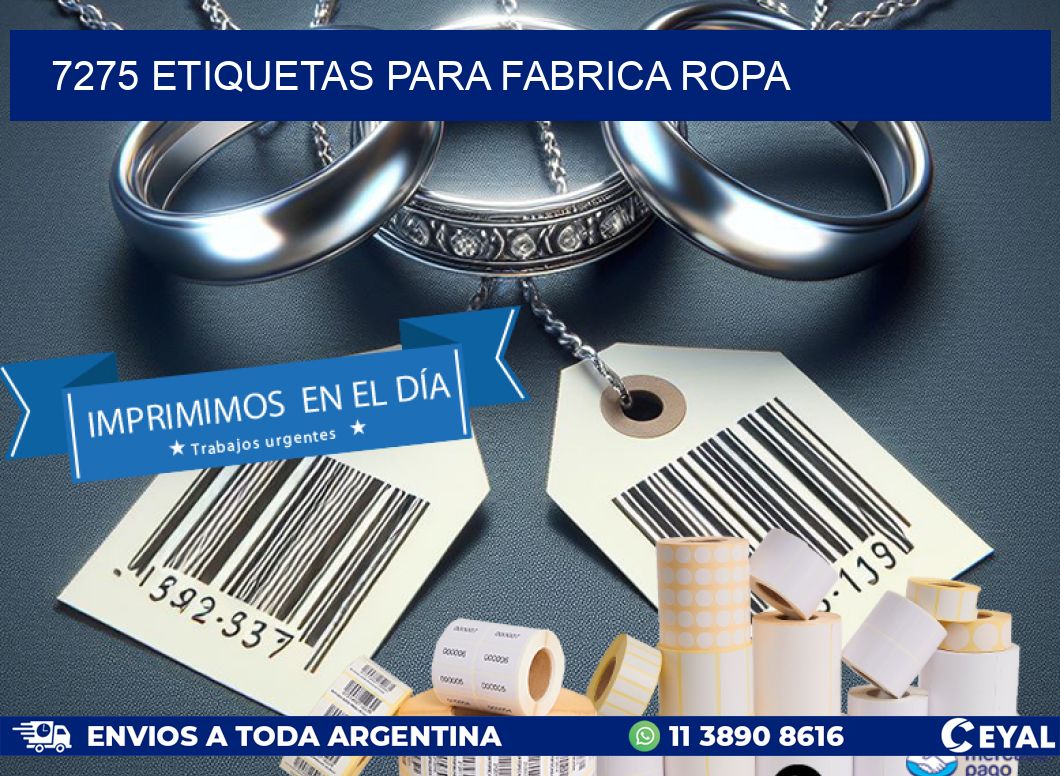 7275 ETIQUETAS PARA FABRICA ROPA