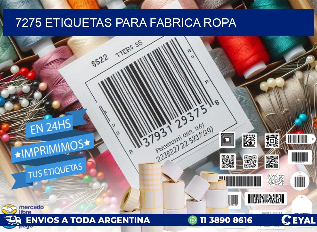 7275 ETIQUETAS PARA FABRICA ROPA