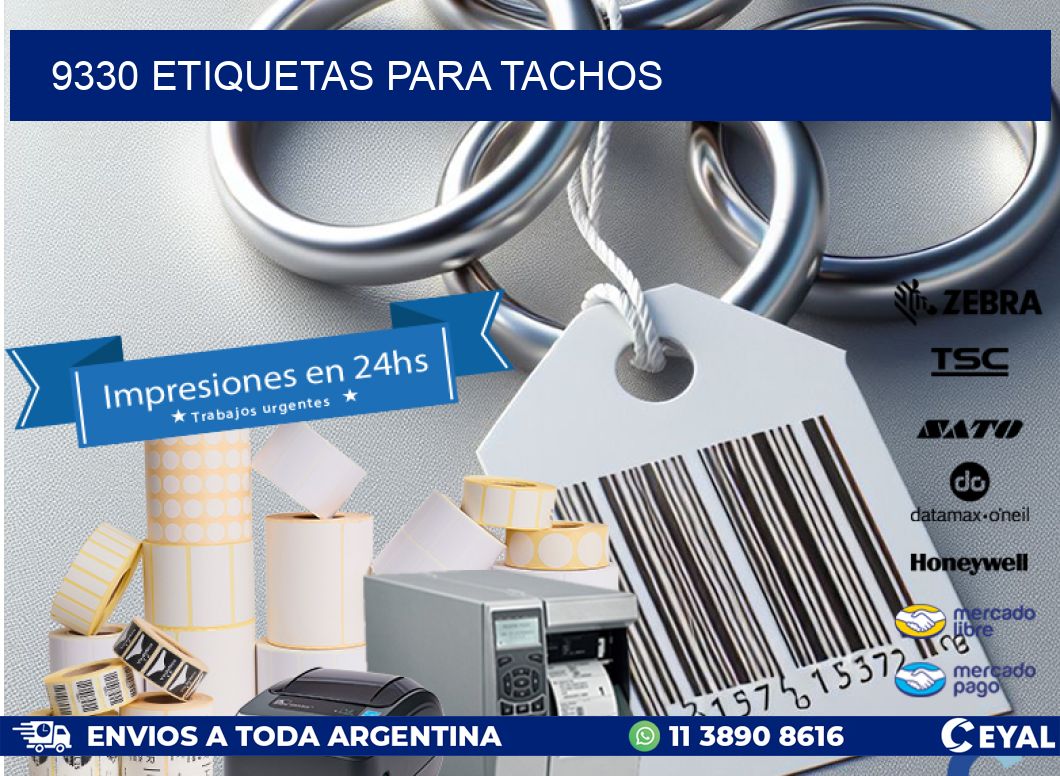 9330 ETIQUETAS PARA TACHOS