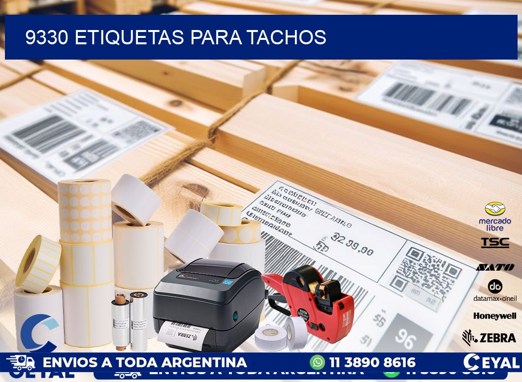 9330 ETIQUETAS PARA TACHOS