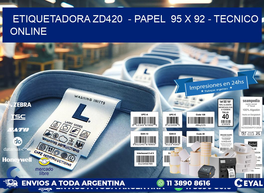 ETIQUETADORA ZD420  - PAPEL  95 x 92 - TECNICO ONLINE