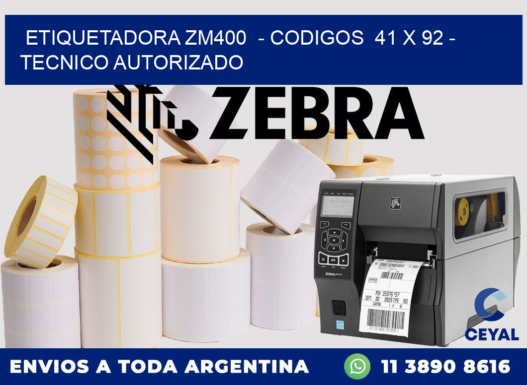 ETIQUETADORA ZM400  - CODIGOS  41 x 92 - TECNICO AUTORIZADO