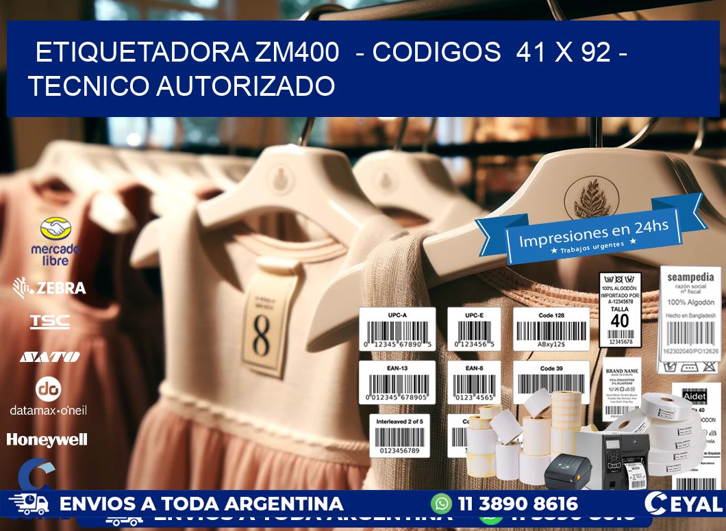 ETIQUETADORA ZM400  - CODIGOS  41 x 92 - TECNICO AUTORIZADO