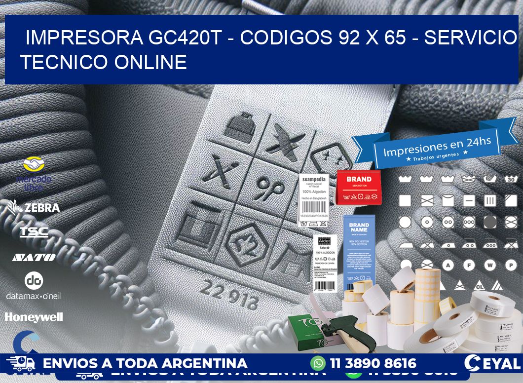 IMPRESORA GC420T - CODIGOS 92 x 65 - SERVICIO TECNICO ONLINE