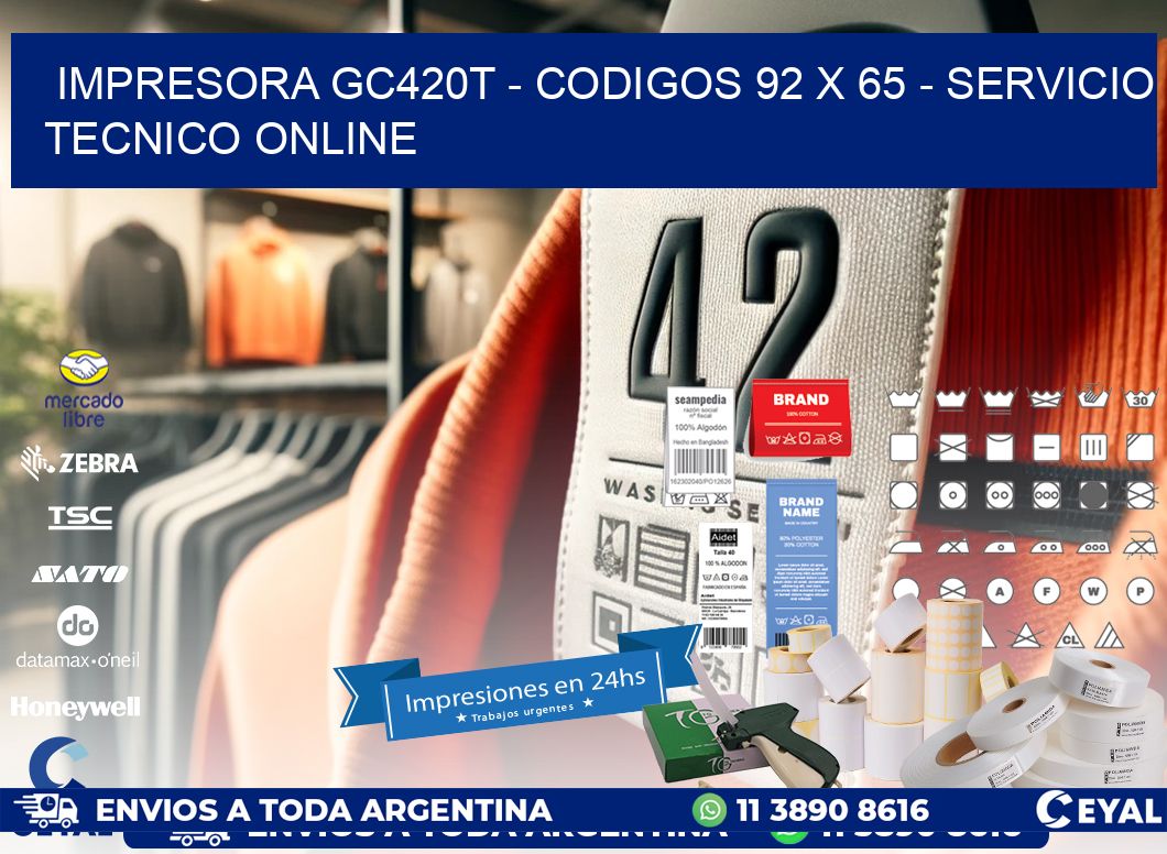 IMPRESORA GC420T - CODIGOS 92 x 65 - SERVICIO TECNICO ONLINE