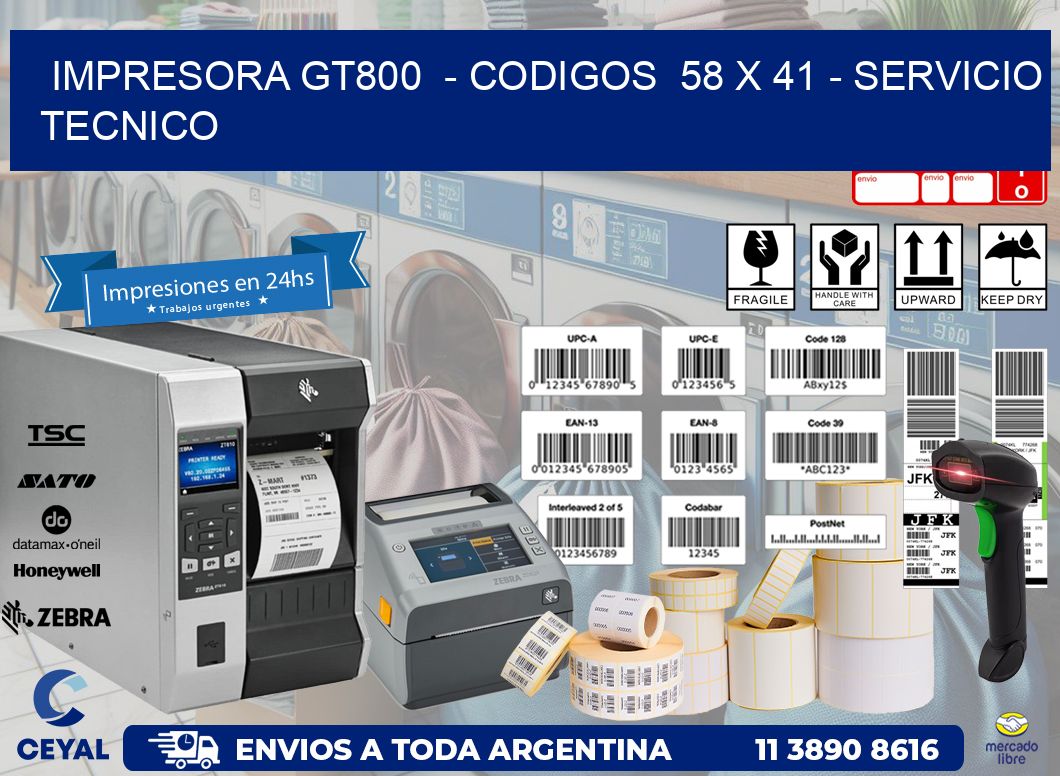 IMPRESORA GT800  - CODIGOS  58 x 41 - SERVICIO TECNICO