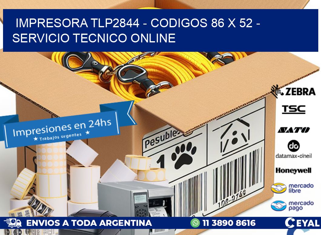 IMPRESORA TLP2844 - CODIGOS 86 x 52 - SERVICIO TECNICO ONLINE