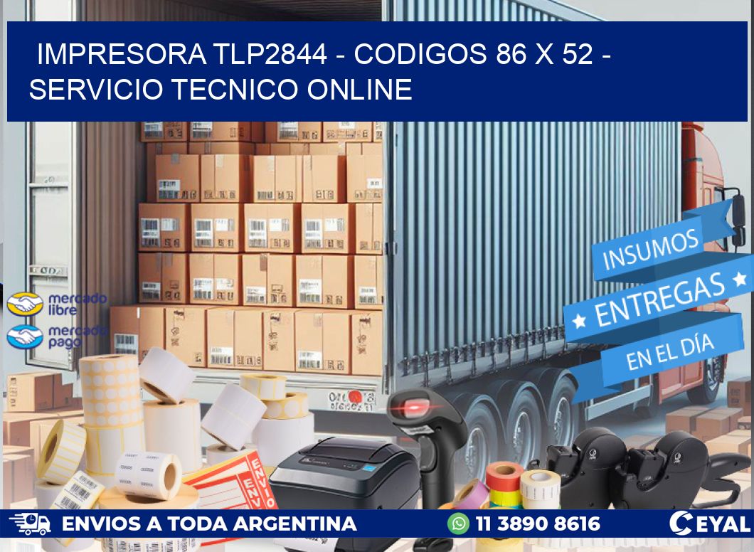 IMPRESORA TLP2844 - CODIGOS 86 x 52 - SERVICIO TECNICO ONLINE