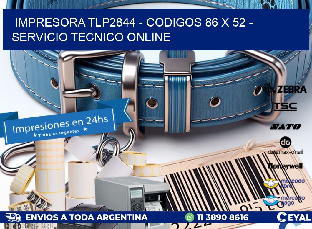 IMPRESORA TLP2844 - CODIGOS 86 x 52 - SERVICIO TECNICO ONLINE