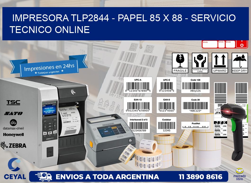 IMPRESORA TLP2844 - PAPEL 85 x 88 - SERVICIO TECNICO ONLINE