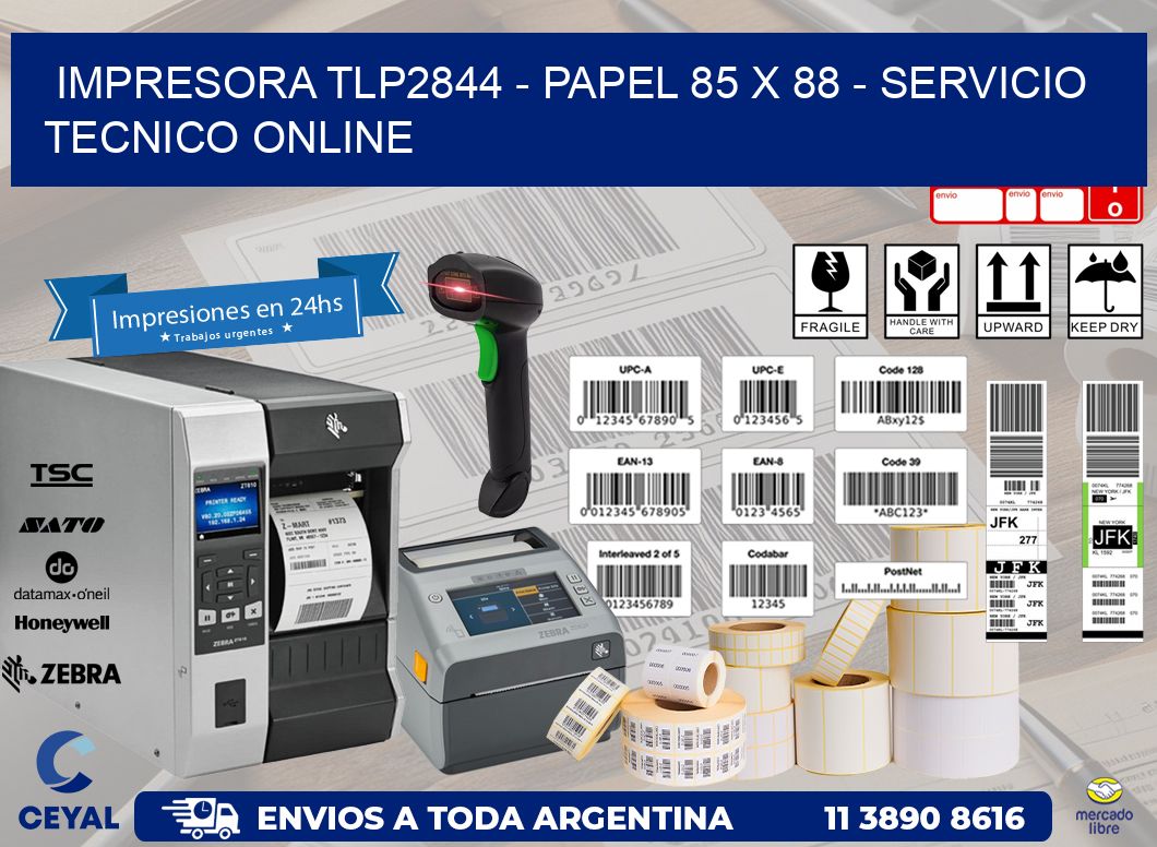 IMPRESORA TLP2844 - PAPEL 85 x 88 - SERVICIO TECNICO ONLINE