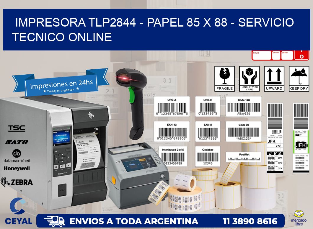 IMPRESORA TLP2844 - PAPEL 85 x 88 - SERVICIO TECNICO ONLINE