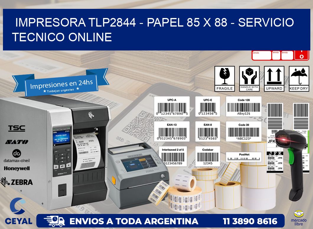 IMPRESORA TLP2844 - PAPEL 85 x 88 - SERVICIO TECNICO ONLINE