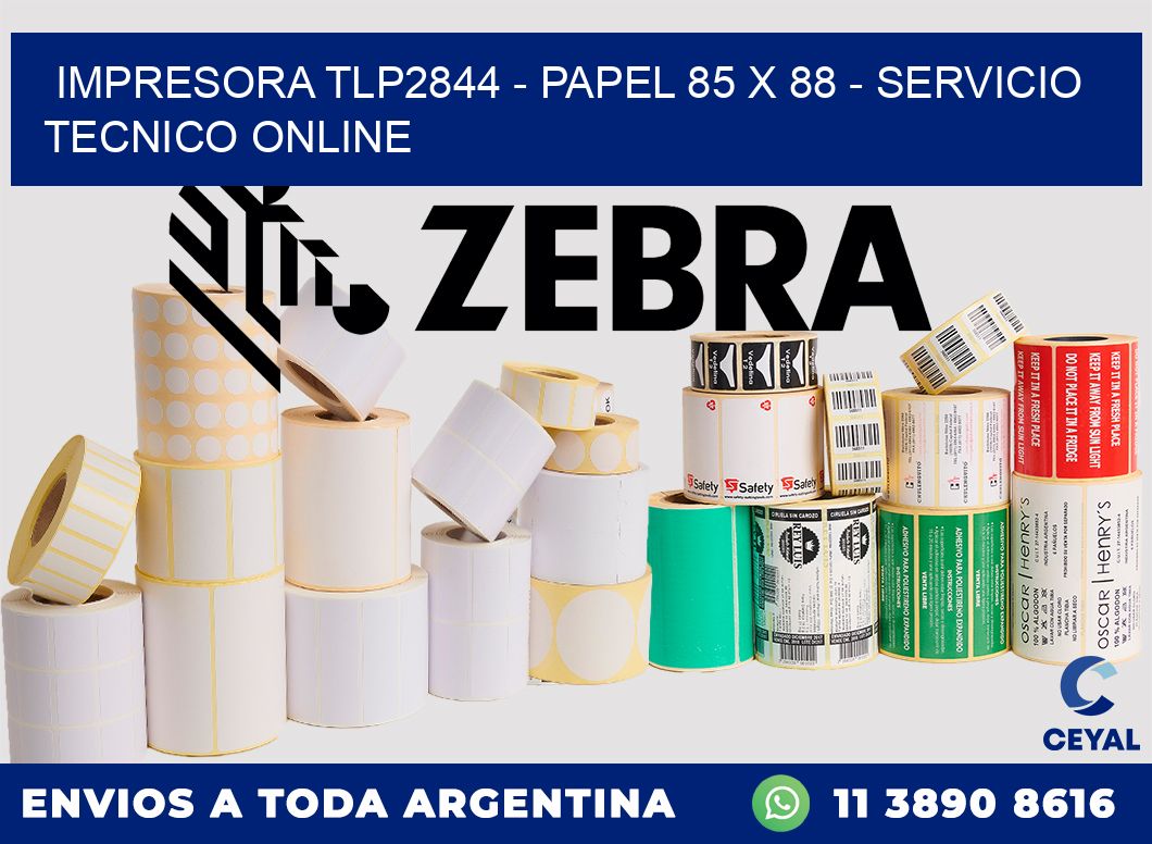 IMPRESORA TLP2844 - PAPEL 85 x 88 - SERVICIO TECNICO ONLINE