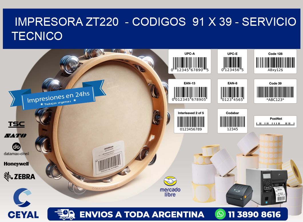 IMPRESORA ZT220  - CODIGOS  91 x 39 - SERVICIO TECNICO