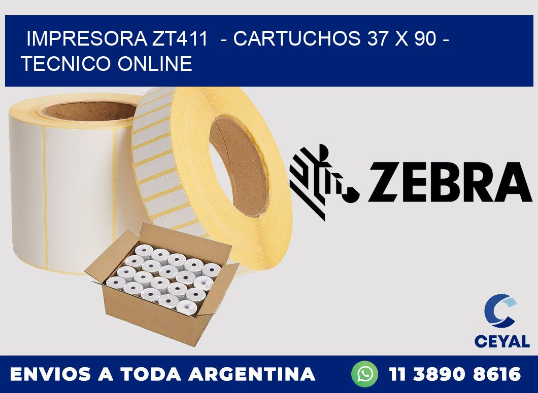 IMPRESORA ZT411  - CARTUCHOS 37 x 90 - TECNICO ONLINE