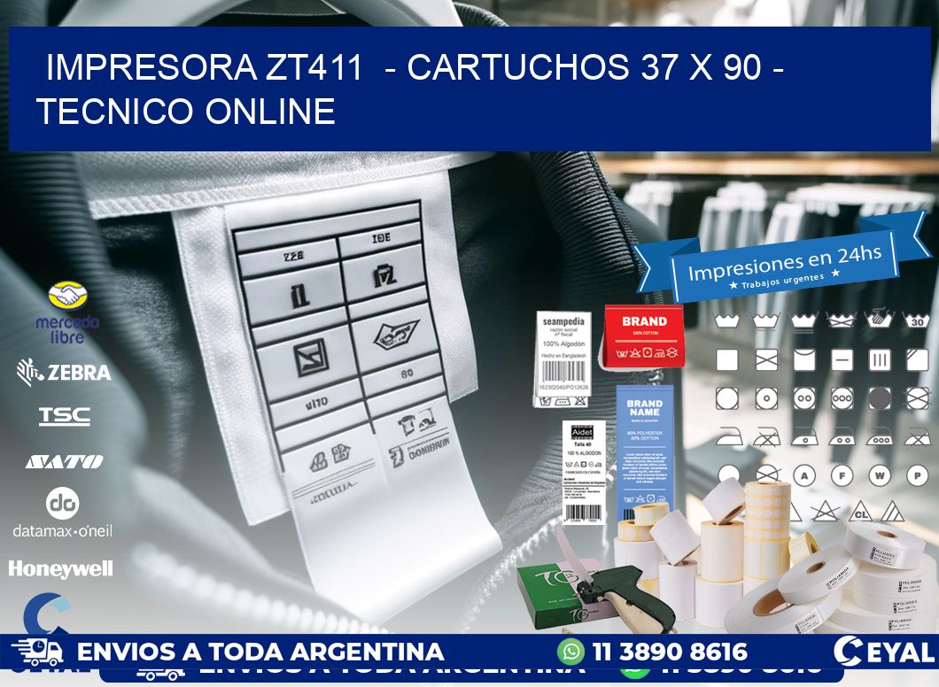 IMPRESORA ZT411  - CARTUCHOS 37 x 90 - TECNICO ONLINE