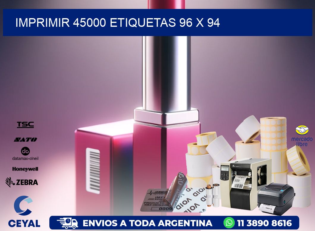 IMPRIMIR 45000 ETIQUETAS 96 x 94