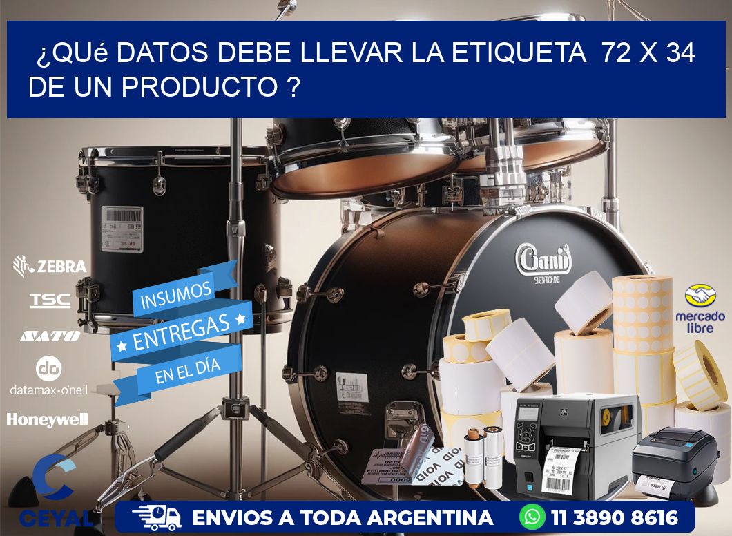 ¿Qué datos debe llevar la etiqueta  72 x 34 de un producto ?