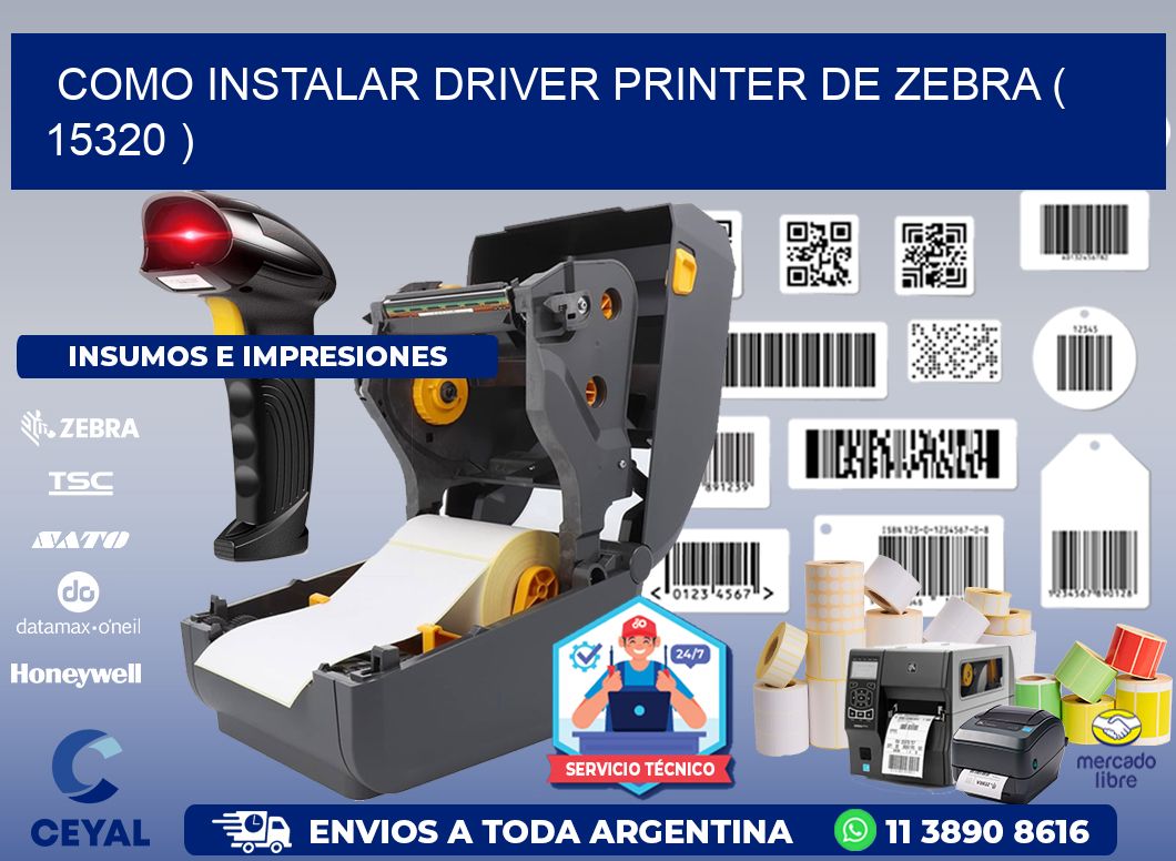 COMO INSTALAR DRIVER PRINTER DE ZEBRA ( 15320 )