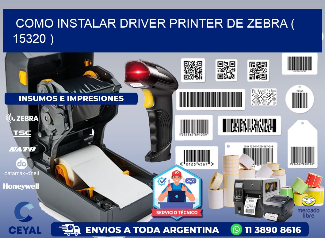 COMO INSTALAR DRIVER PRINTER DE ZEBRA ( 15320 )