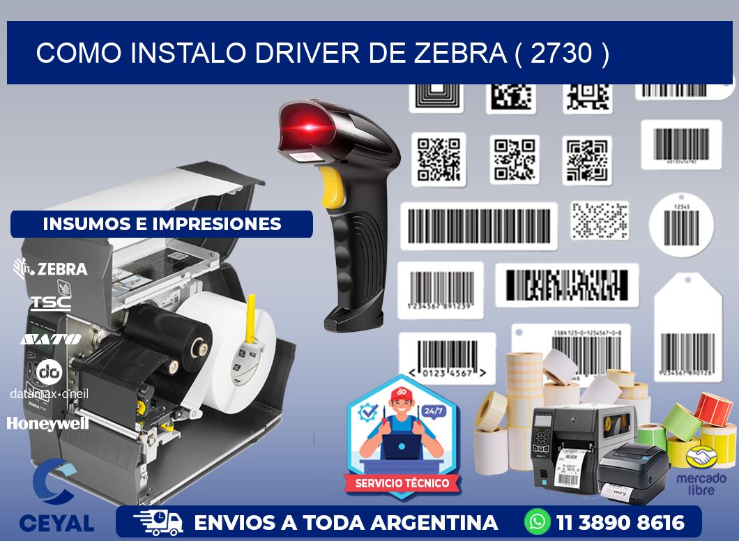 COMO INSTALO DRIVER DE ZEBRA ( 2730 )