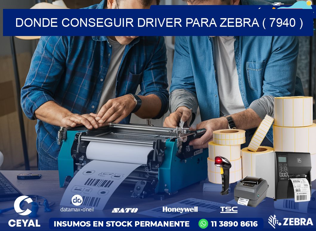 DONDE CONSEGUIR DRIVER PARA ZEBRA ( 7940 )