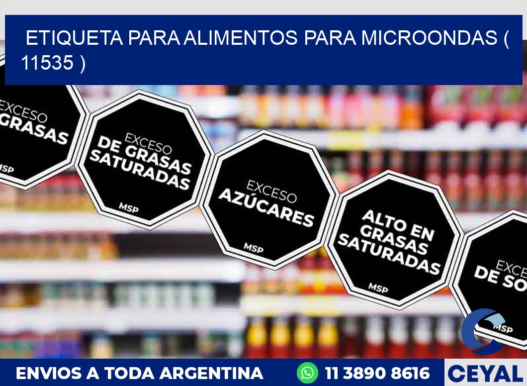 ETIQUETA PARA ALIMENTOS PARA MICROONDAS ( 11535 )