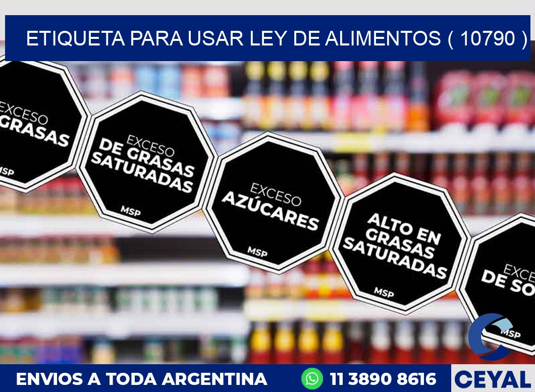 ETIQUETA PARA USAR LEY DE ALIMENTOS ( 10790 )