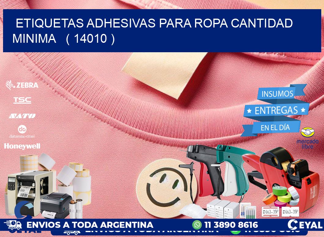 ETIQUETAS ADHESIVAS PARA ROPA CANTIDAD MINIMA   ( 14010 )