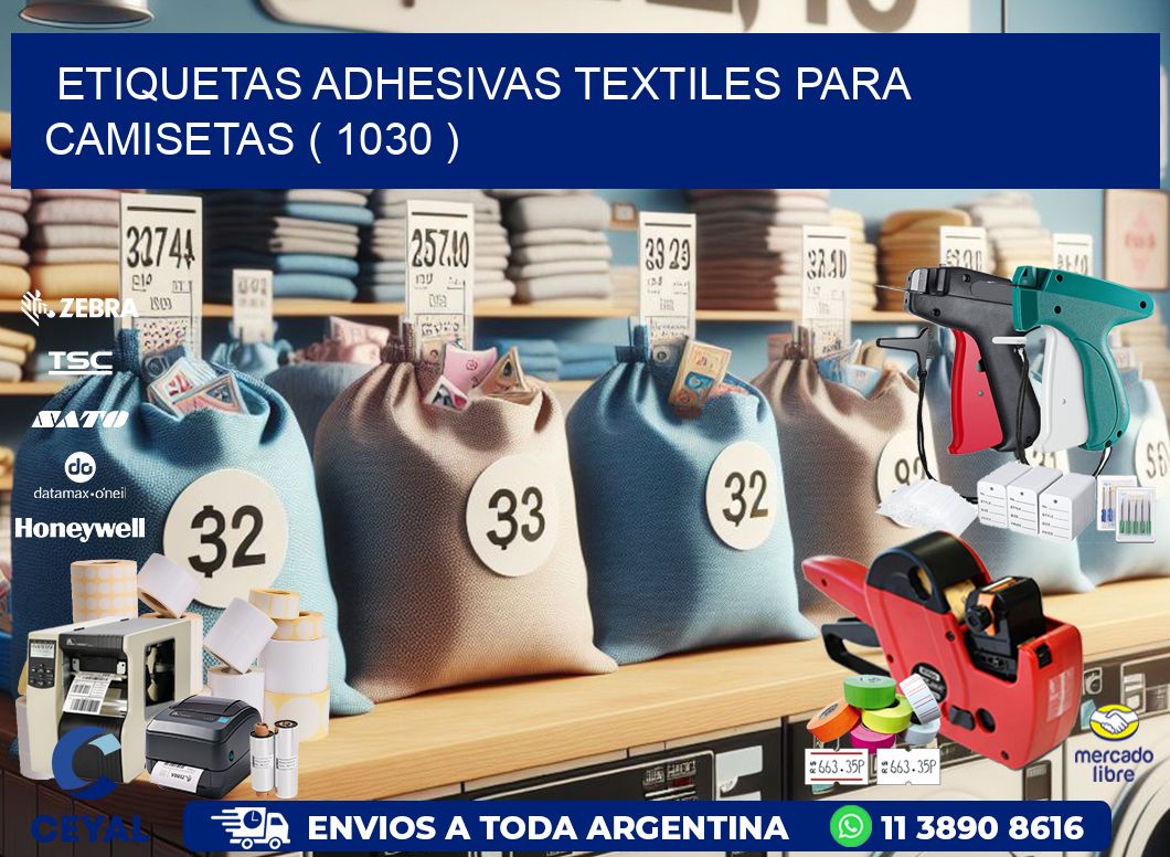 ETIQUETAS ADHESIVAS TEXTILES PARA CAMISETAS ( 1030 )