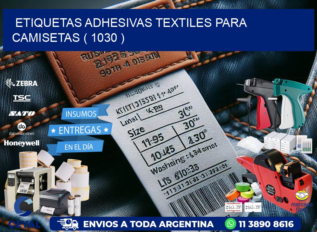 ETIQUETAS ADHESIVAS TEXTILES PARA CAMISETAS ( 1030 )