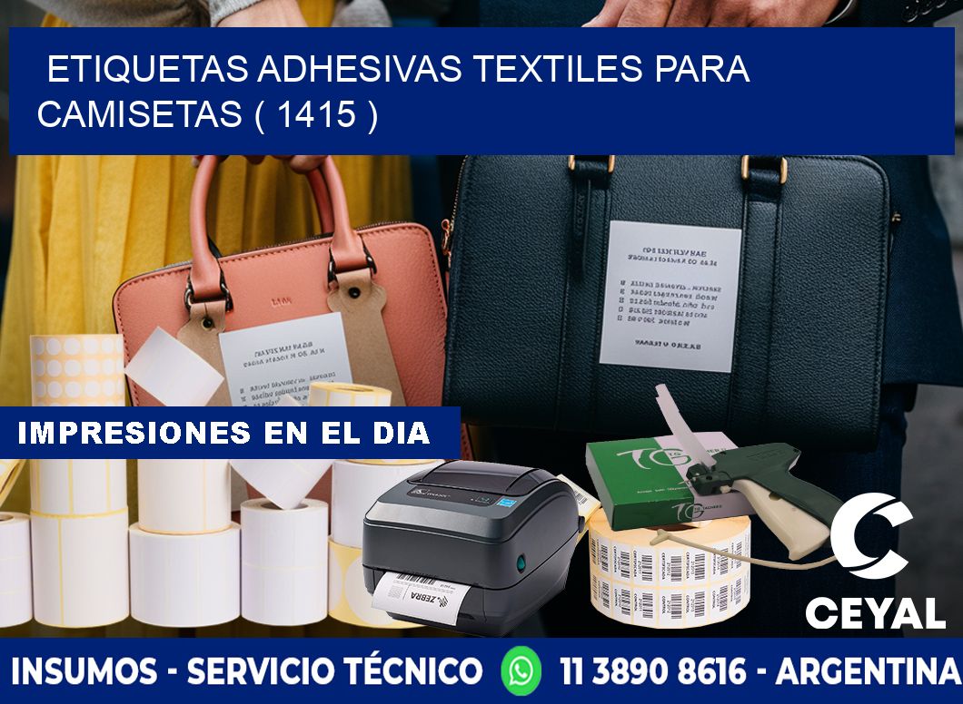 ETIQUETAS ADHESIVAS TEXTILES PARA CAMISETAS ( 1415 )