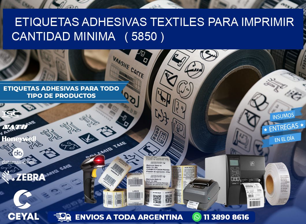 ETIQUETAS ADHESIVAS TEXTILES PARA IMPRIMIR CANTIDAD MINIMA   ( 5850 )