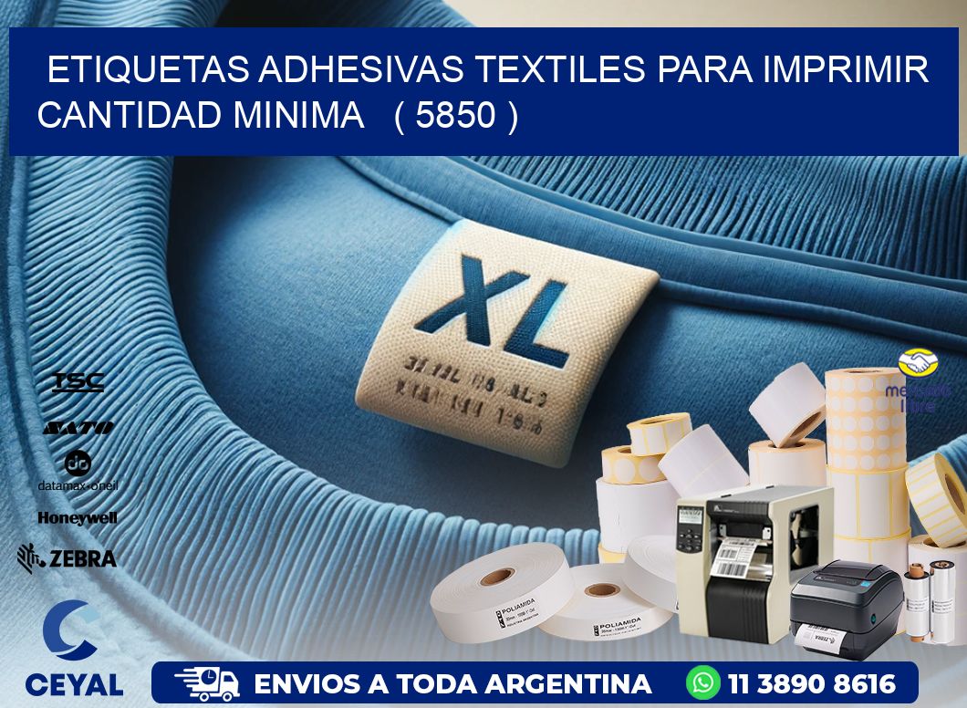 ETIQUETAS ADHESIVAS TEXTILES PARA IMPRIMIR CANTIDAD MINIMA   ( 5850 )