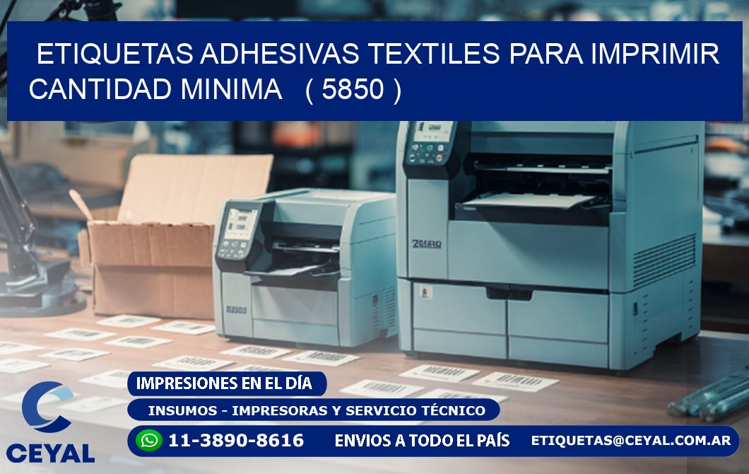 ETIQUETAS ADHESIVAS TEXTILES PARA IMPRIMIR CANTIDAD MINIMA   ( 5850 )