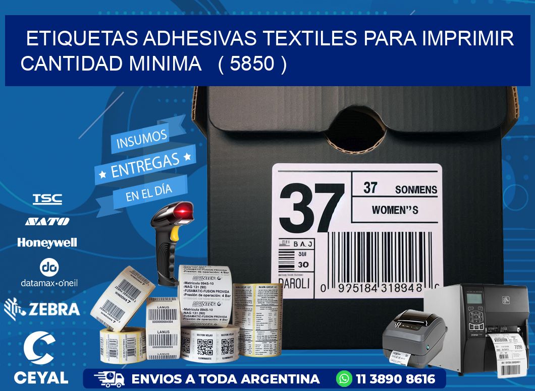 ETIQUETAS ADHESIVAS TEXTILES PARA IMPRIMIR CANTIDAD MINIMA   ( 5850 )