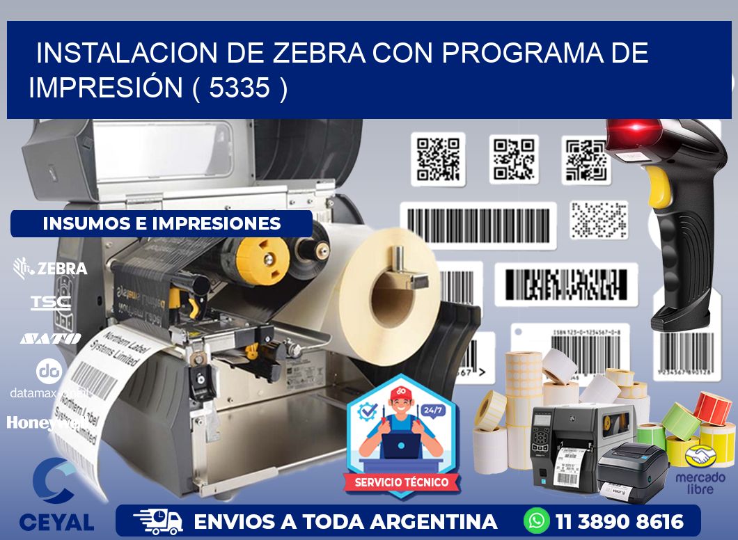 INSTALACION DE ZEBRA CON PROGRAMA DE IMPRESIÓN ( 5335 )