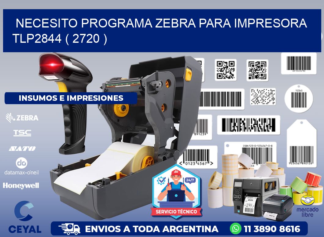 NECESITO PROGRAMA ZEBRA PARA IMPRESORA TLP2844 ( 2720 )