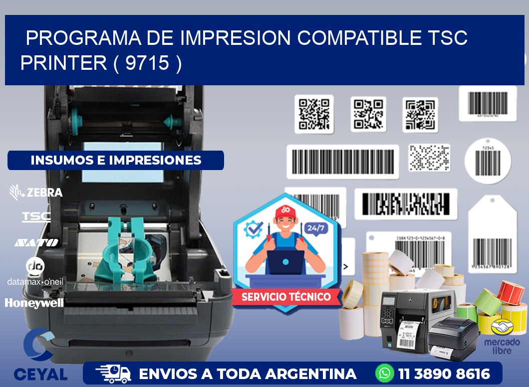 PROGRAMA DE IMPRESION COMPATIBLE TSC PRINTER ( 9715 )