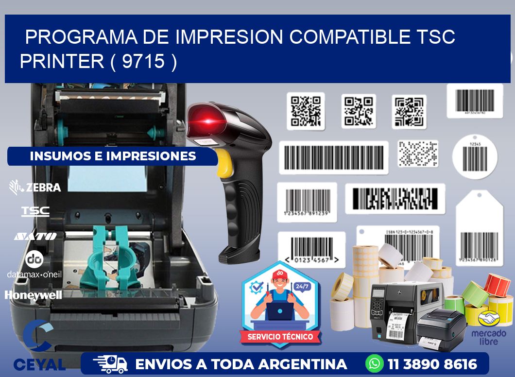 PROGRAMA DE IMPRESION COMPATIBLE TSC PRINTER ( 9715 )