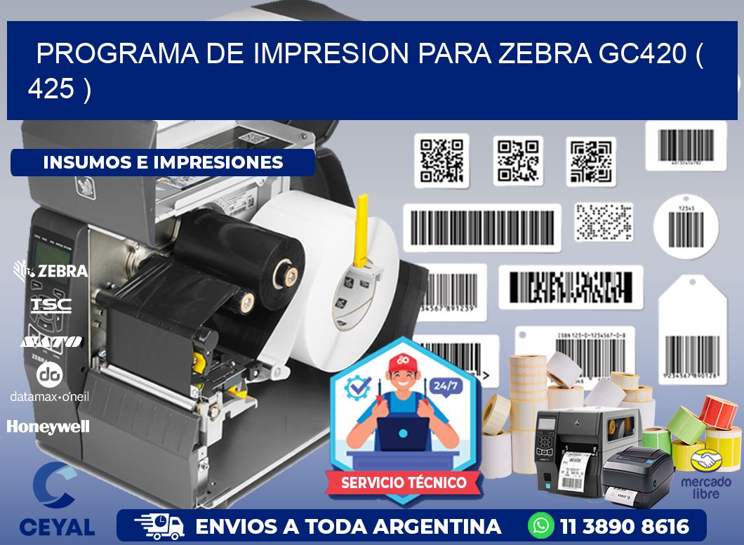 PROGRAMA DE IMPRESION PARA ZEBRA GC420 ( 425 )