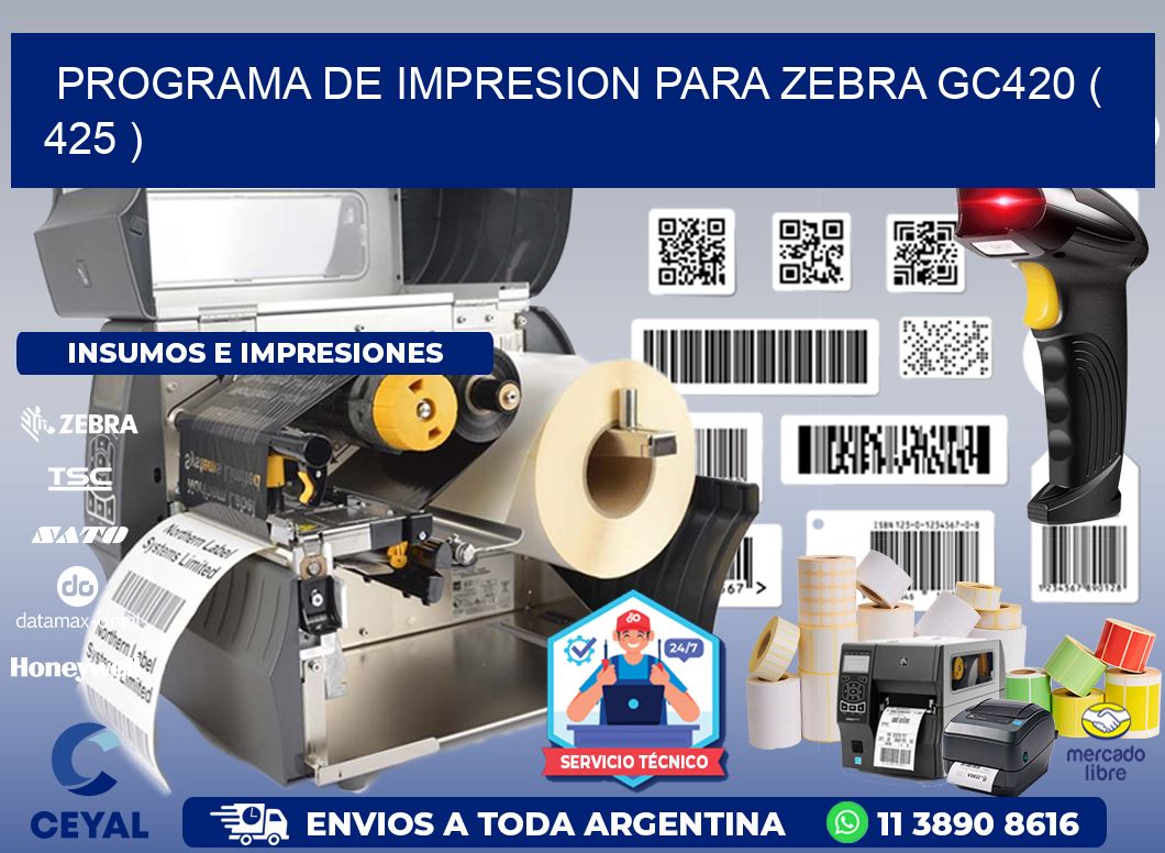 PROGRAMA DE IMPRESION PARA ZEBRA GC420 ( 425 )