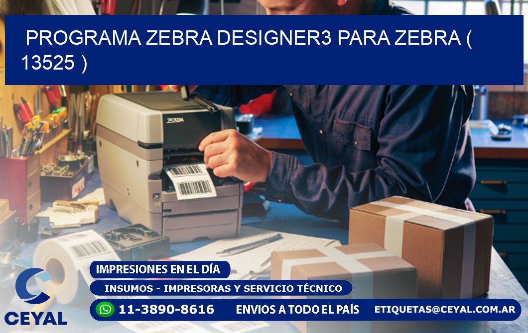 PROGRAMA ZEBRA DESIGNER3 PARA ZEBRA ( 13525 )