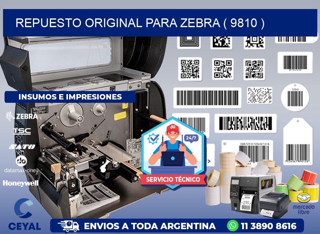 REPUESTO ORIGINAL PARA ZEBRA ( 9810 )